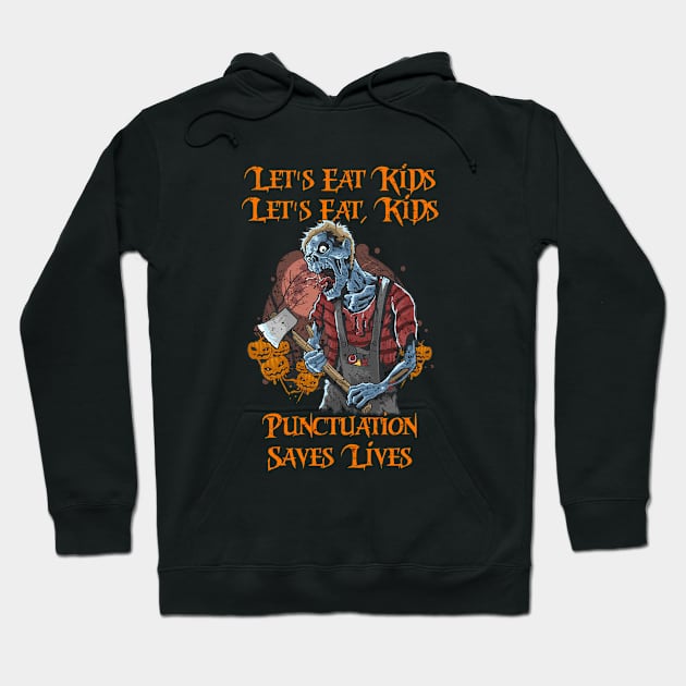 let's eat kids t-shirt punctuation saves lives funny halloween Hoodie by kevenwal